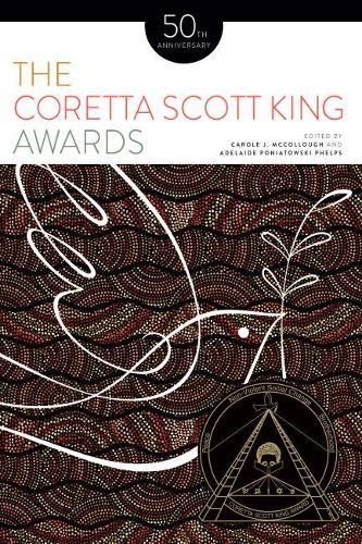 Паперова книга «The Coretta Scott King Awards: 50th Anniversary», авторів Аделаїда Понятовскі Фелпс, Керол Дж. МакКоллаф - фото №1
