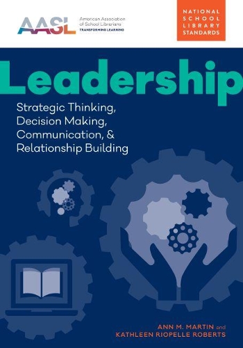 Паперова книга «Leadership: Strategic Thinking, Decision Making, Communication, and Relationship Building», авторів Енн М. Мартін, Кетлін Ріопель Робертс - фото №1