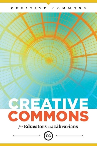 Паперова книга «Creative Commons for Educators and Librarians», автор Creative Commons - фото №1