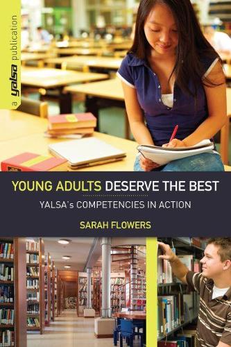 Бумажная книга «Young Adults Deserve the Best: YALSA's Competencies in Action», автор Сара Флауэрс - фото №1