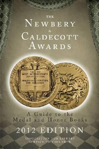Бумажная книга «The Newbery and Caldecott Awards: A Guide to the Medal and Honor Books, 2012 Edition», автор Ассоциация библиотечного обслуживания детей (ALSC) - фото №1