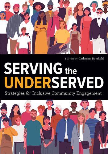 Бумажная книга «Serving the Underserved: Strategies for Inclusive Community Engagement», автор Кэтрин Бомхолд - фото №1