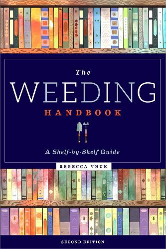 Бумажная книга «The Weeding Handbook: A Shelf-by-Shelf Guide», автор Ребекка Внук - фото №1