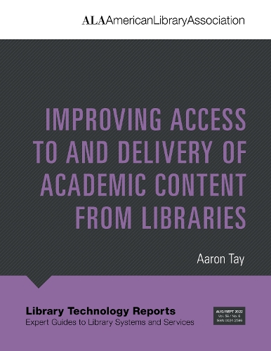 [object Object] «Improving Access to and Delivery of Academic Content from Libraries», автор Аарон Тей - фото №1