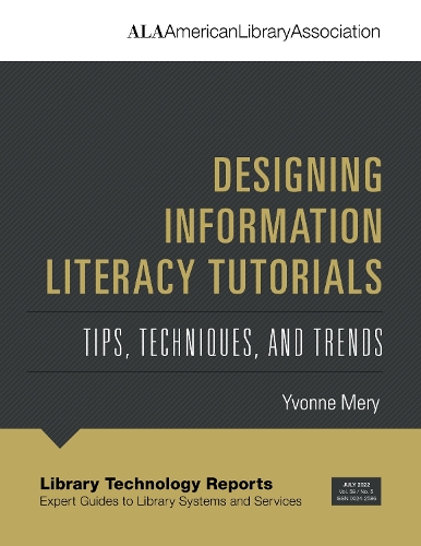 [object Object] «Designing Information Literacy Tutorials: Tips, Techniques, and Trends», автор Івонн Мері - фото №1