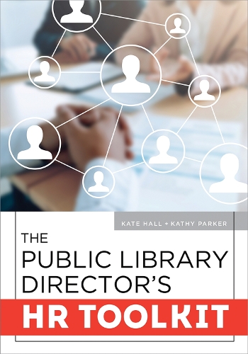 Паперова книга «The Public Library Director's HR Toolkit», авторів Кейт Холл, Кеті Паркер - фото №1