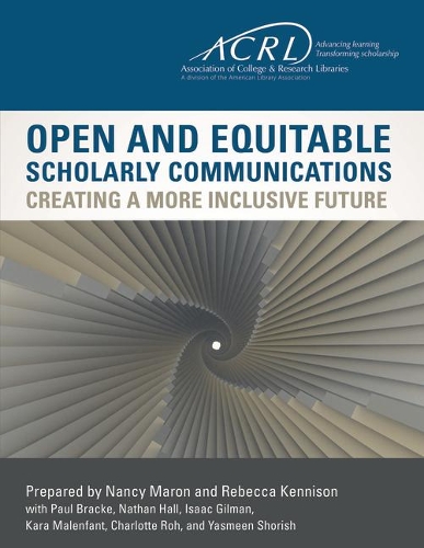 Паперова книга «Open and Equitable Scholarly Communications: Creating a More Inclusive Future», автор Асоціація бібліотек коледжів та наукових бібліотек - фото №1