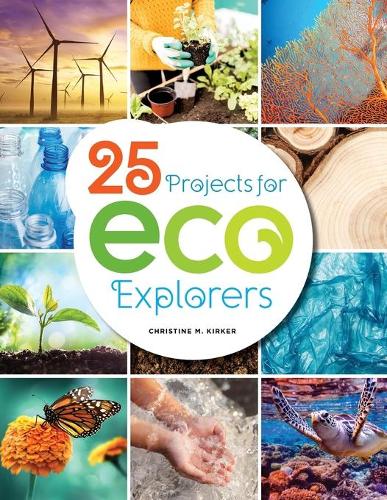 Бумажная книга «25 Projects for Eco Explorers», автор Кристин Киркер - фото №1