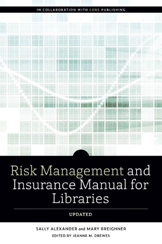 Паперова книга «Risk and Insurance Management Manual for Libraries, Updated», авторів Мері Брейнер, Саллі Александер - фото №1