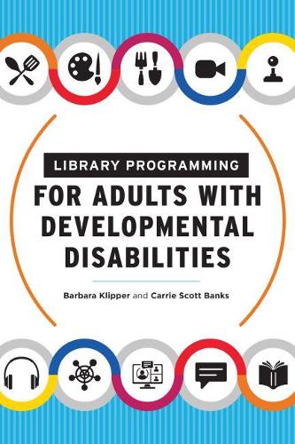 Бумажная книга «Library Programming for Adults with Developmental Disabilities», авторов Барбара Клиппер, Кэрри Скотт Бэнкс - фото №1
