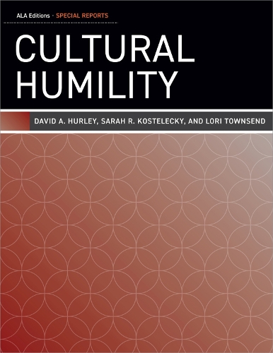 Паперова книга «Cultural Humility», авторів Девід А. Херлі, Лорі Таунсенд, Сара Р. Костелецька - фото №1