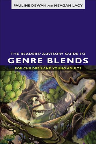 Бумажная книга «The Readers' Advisory Guide to Genre Blends for Children and Young Adults», авторов Миган Лэйси, Полина Дьюан - фото №1