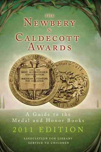 Бумажная книга «The Newbery and Caldecott Awards: A Guide to the Medal and Honor Books, 2011 Edition», автор Ассоциация библиотечного обслуживания детей - фото №1