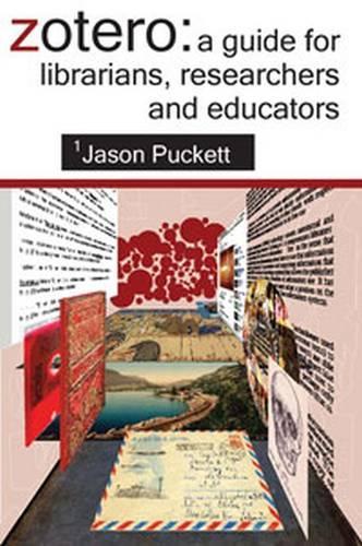 Паперова книга «Zotero: A Guide for Librarians, Researchers and Educators», автор Джейсон Пакетт - фото №1
