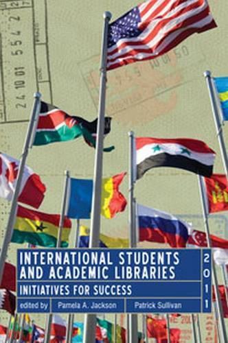 Паперова книга «International Students and Academic Libraries: Initiatives for Success», авторів Памела А. Джексон, Патрік Салліван - фото №1