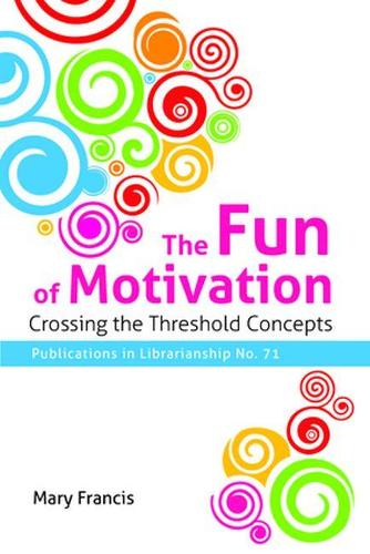 Бумажная книга «The Fun of Motivation: Crossing the Threshold Concepts», автор Мэри Фрэнсис - фото №1