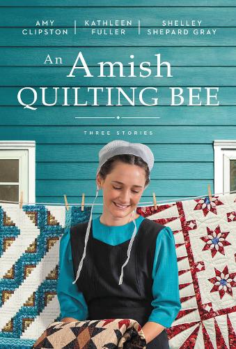 Бумажная книга «An Amish Quilting Bee: Three Stories», авторов Эми Клипстон, Кэтлин Фуллер, Шелли Шепард Грей - фото №1