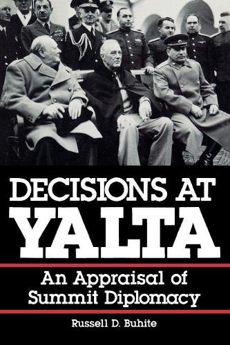 Бумажная книга «Decisions at Yalta: An Appraisal of Summit Diplomacy», автор Рассел Д. Бухайт - фото №1