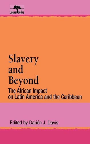 Бумажная книга «Slavery and Beyond: The African Impact on Latin America and the Caribbean», автор Дариен Дж. Дэвис - фото №1
