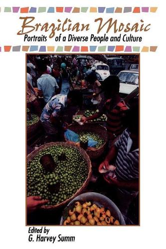 Бумажная книга «Brazilian Mosaic: Portraits of a Diverse People and Culture», автор Харви Г. Сумм - фото №1