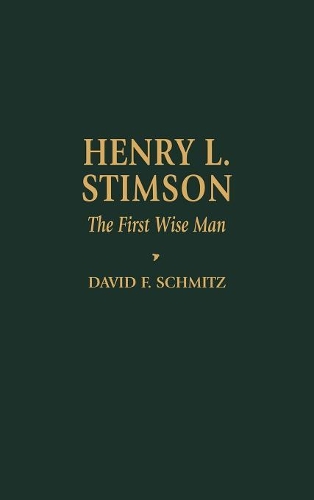 Бумажная книга «Henry L. Stimson: The First Wise Man», автор Дэвид Ф. Шмитц - фото №1