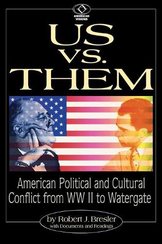 Бумажная книга «Us vs. Them: American Political and Cultural Conflict from WWII to Watergate», автор Роберт Дж. Бреслер - фото №1