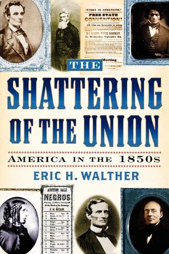 Бумажная книга «The Shattering of the Union: America in the 1850s», автор Эрик Х. Вальтер - фото №1