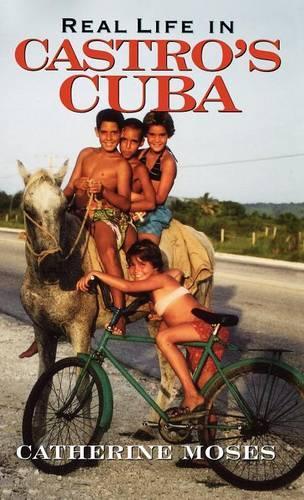 Бумажная книга «Real Life in Castro's Cuba», автор Кэтрин Моузес - фото №1