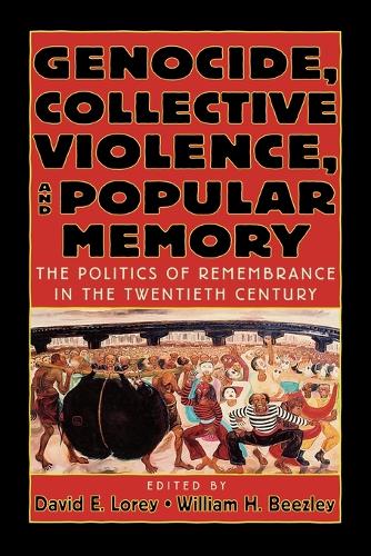 Бумажная книга «Genocide, Collective Violence, and Popular Memory: The Politics of Remembrance in the Twentieth Century», автор Дэвид Э. Лори - фото №1