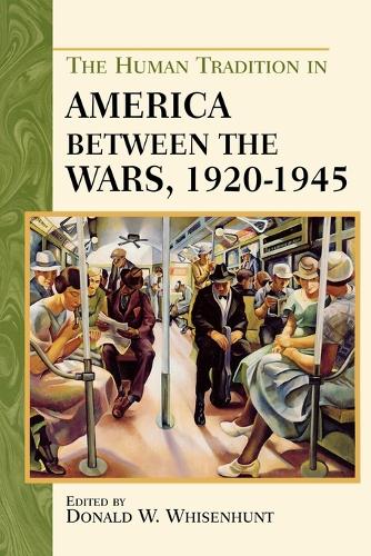 Паперова книга «The Human Tradition in America between the Wars, 1920-1945», автор Дональд У. Візенхант - фото №1