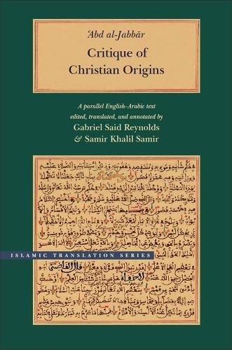 Бумажная книга «Critique of Christian Origins: A Parallel English-Arabic Text», автор Абд аль-Джаббар - фото №1