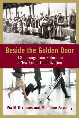 Бумажная книга «Beside the Golden Door: U.S. Immigration Reform in a New Era of Globalization», авторов Маделин Заводни, Пиа М. Оррениус - фото №1