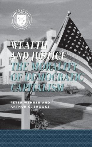 Бумажная книга «Wealth and Justice: The Morality of Democratic Capitalism», автор Питер Вехнер - фото №1