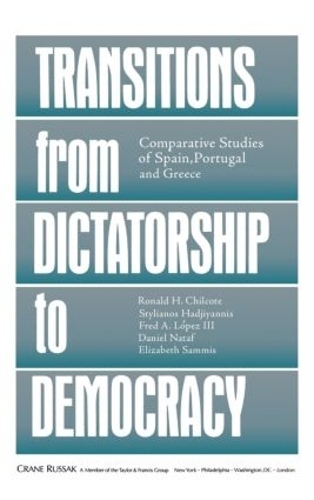 Бумажная книга «Transitions From Dictatorship To Democracy: Comparative Studies Of Spain, Portugal And Greece», авторов Даниэль Натаф, Элизабет Саммис, Фред А. III Лопес, Рональд Х. Чилкот, Стилианос Хаджияннис - фото №1