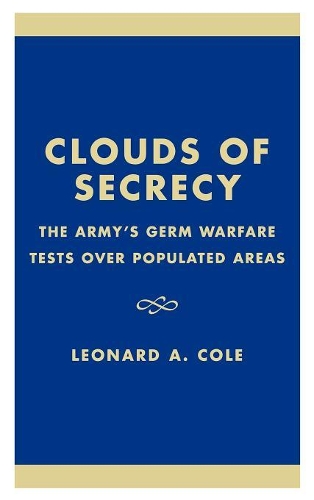 Паперова книга «Clouds of Secrecy: The Army's Germ Warfare Tests Over Populated Areas», автор Леонард А. Коул - фото №1