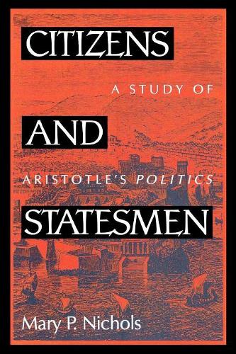 Бумажная книга «Citizens and Statesmen: A Study of Aristotle's Politics», автор Мэри П. Николс - фото №1
