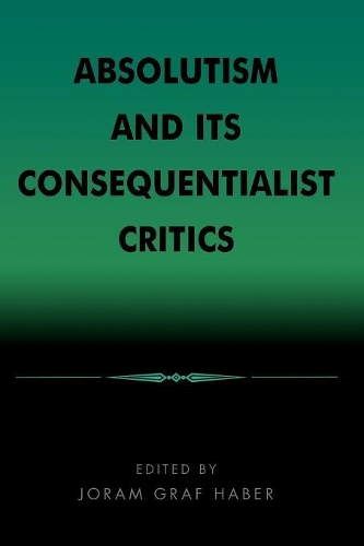 Бумажная книга «Absolutism and Its Consequentialist Critics», автор Йорам Граф Хабер - фото №1