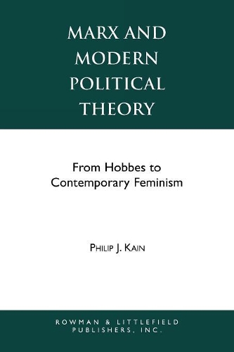 Бумажная книга «Marx and Modern Political Theory: From Hobbes to Contemporary Feminism», автор Филип Дж. Каин - фото №1