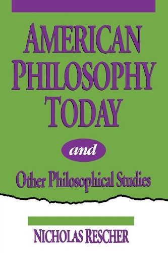 Паперова книга «American Philosophy Today, and Other Philosophical Studies», автор Ніколас Решер - фото №1