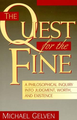 Бумажная книга «The Quest for the Fine: A Philosophical Inquiry into Judgment, Worth, and Existence», автор Майкл Гелвен - фото №1