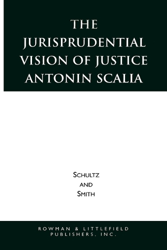 Бумажная книга «The Jurisprudential Vision of Justice Antonin Scalia», авторов Кристофер Э. Смит, Дэвид А. Шульц - фото №1