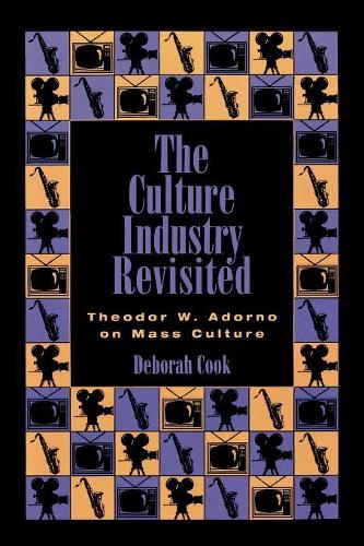 Бумажная книга «The Culture Industry Revisited: Theodor W. Adorno on Mass Culture», автор Дебора Кук - фото №1
