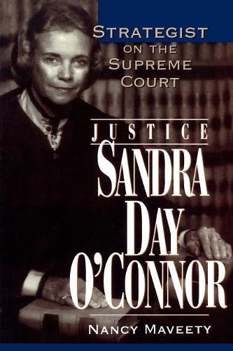 Паперова книга «Justice Sandra Day O'Connor: Strategist on the Supreme Court», автор Ненсі Мавіті - фото №1