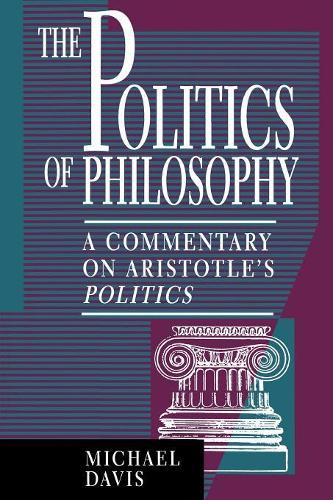 Бумажная книга «The Politics of Philosophy: A Commentary on Aristotle's Politics», автор Майкл Дэвис - фото №1