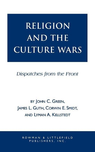Паперова книга «Religion and the Culuture Wars: Dispatches from the Front», автор Джон Кліффорд Грін - фото №1