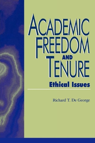 Паперова книга «Academic Freedom and Tenure: Ethical Issues», автор Річард ДеДжордж - фото №1
