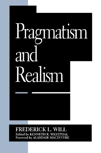 Паперова книга «Pragmatism and Realism», авторів Аласдер Макінтайр, Фредерік Л. Вілл - фото №1