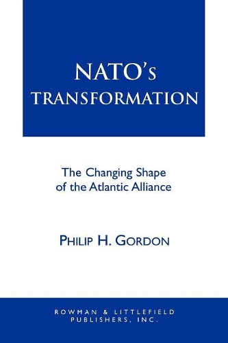 Бумажная книга «NATO's Transformation: The Changing Shape of the Atlantic Alliance», автор Филип Х. Гордон - фото №1