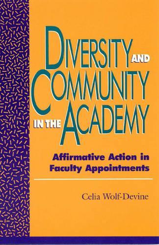 Паперова книга «Diversity and Community in the Academy: Affirmative Action in Faculty Appointments», автор Селія Вулф-Девайн - фото №1