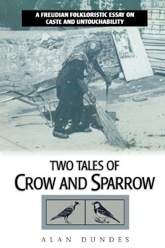 Паперова книга «Two Tales of Crow and Sparrow: A Freudian Folkloristic Essay on Caste and Untouchability», автор Алан Дандес - фото №1